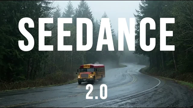 Seedance 2.0